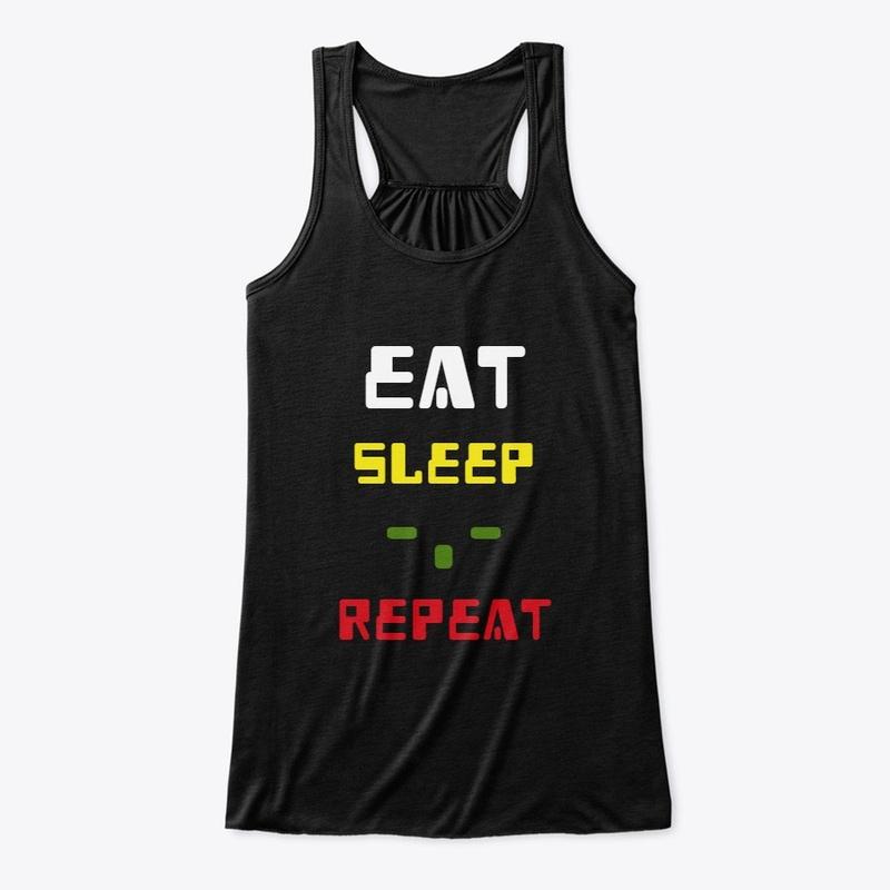 Eat Sleep -.- Repeat